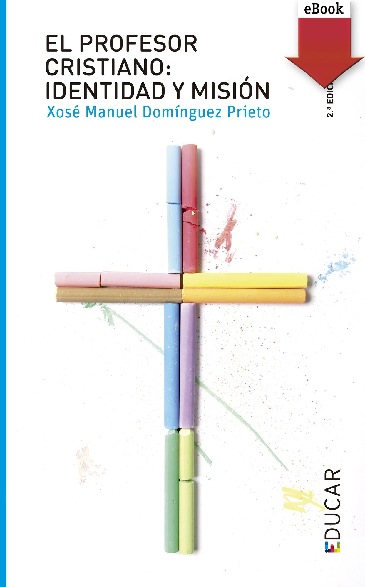 El profesor cristiano: Identidad y misión (eBook-ePub)