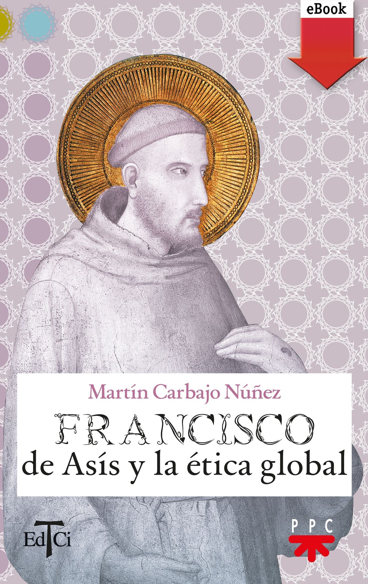 Francisco de Asís y la ética global (eBook-ePub)