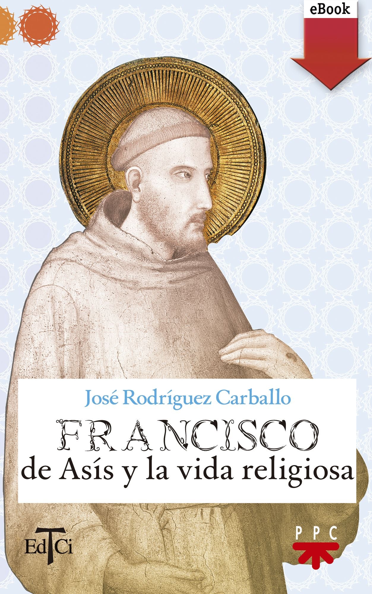 Francisco de Asís y la vida religiosa (eBook-ePub)