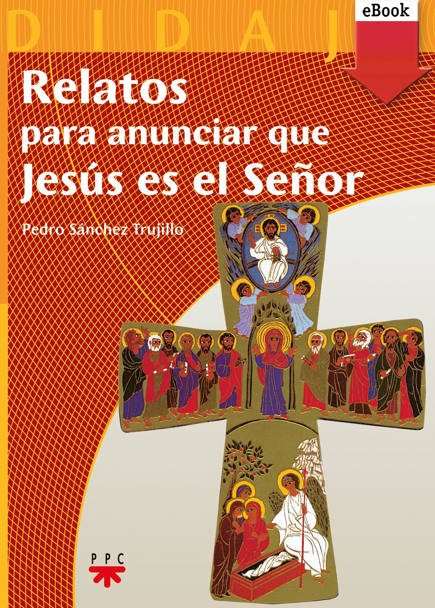 Relatos para anunciar que Jesús es el Señor (eBook-ePub)