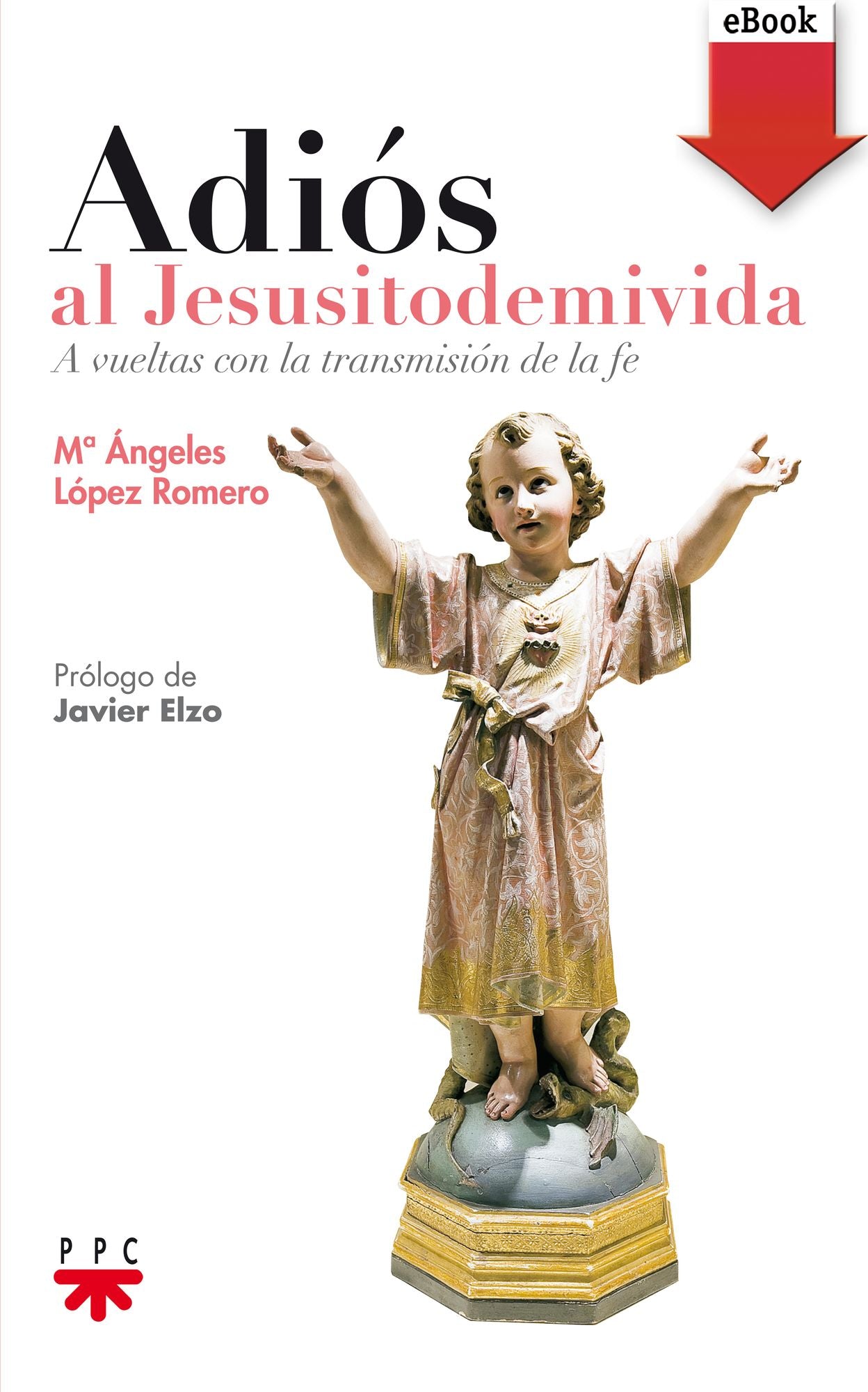 Adiós al Jesusitodemivida (eBook-ePub)