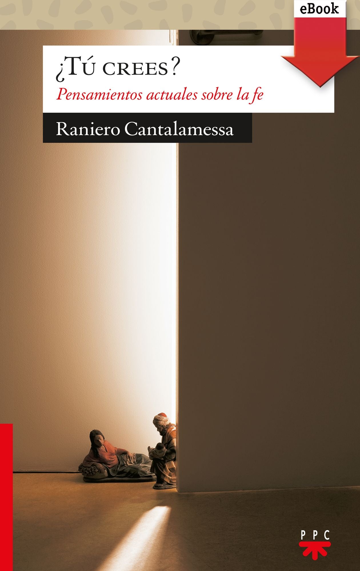 Tú crees? (eBook-ePub): Pensamientos actuales sobre la fe