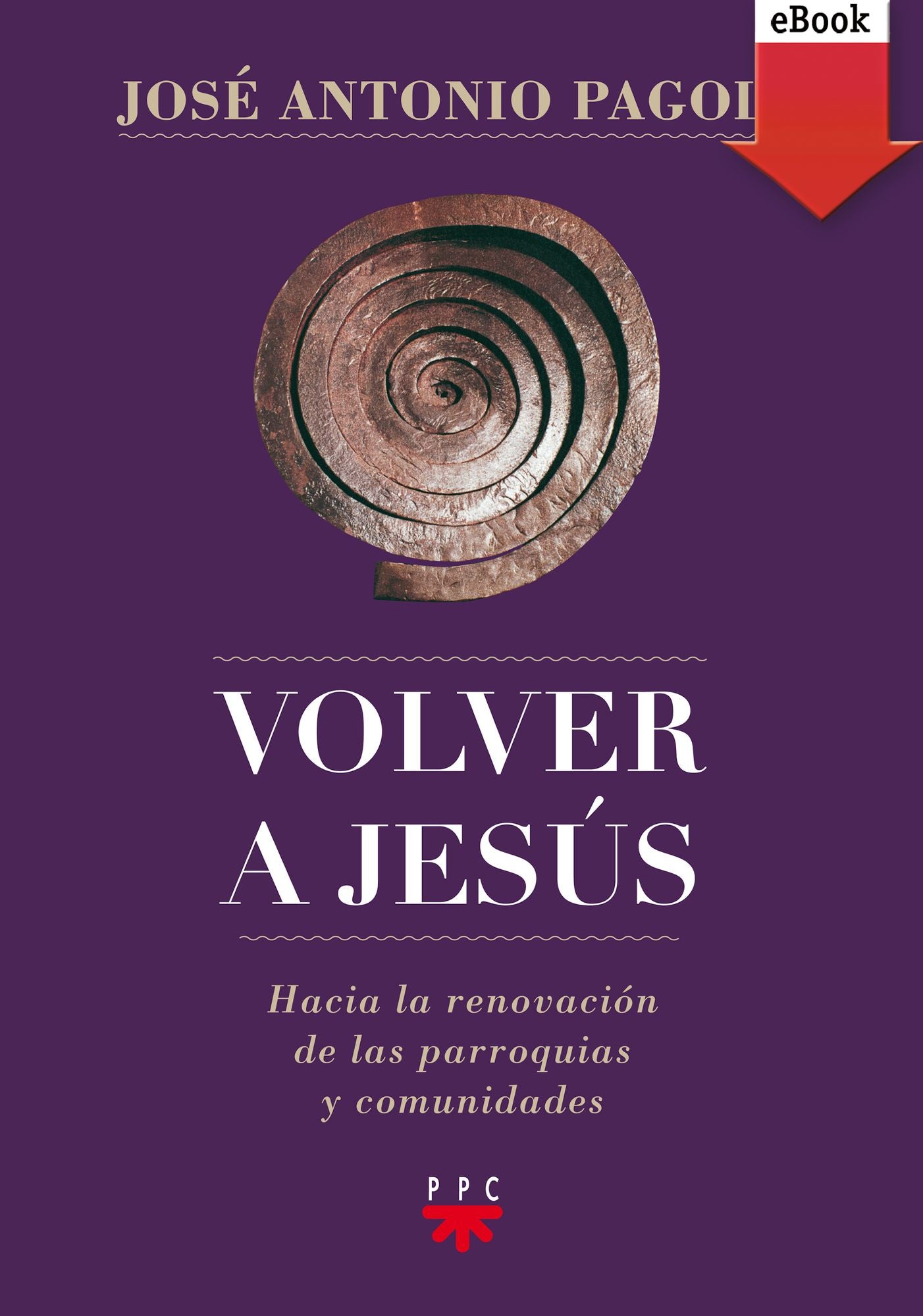 Volver a Jesús (eBook-ePub): Hacia la renovación de parroquias y comunidades