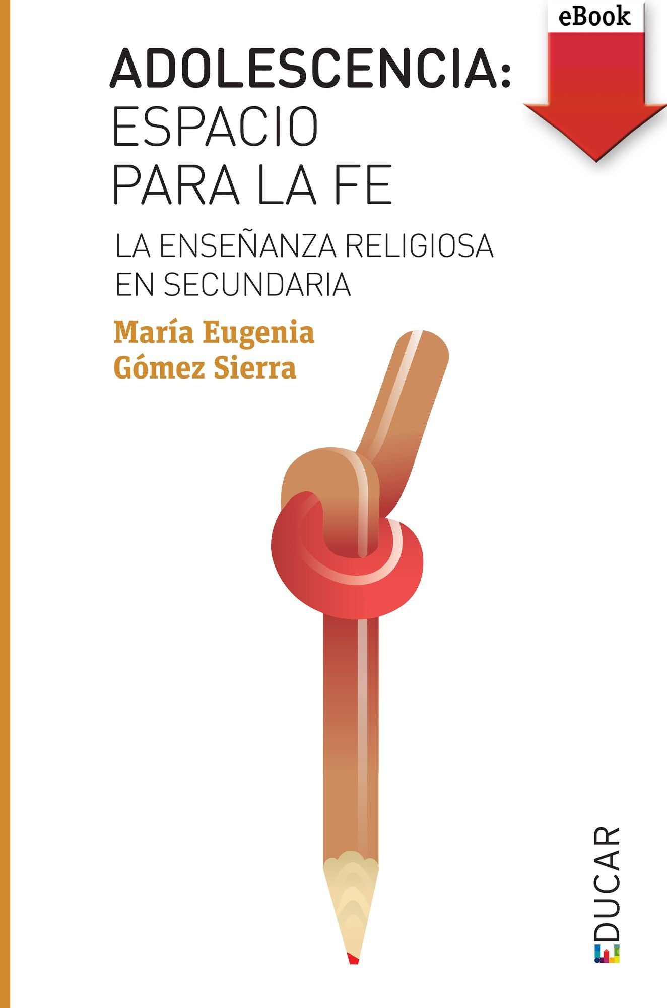 Adolescencia: espacio para la fe (eBook-ePub)