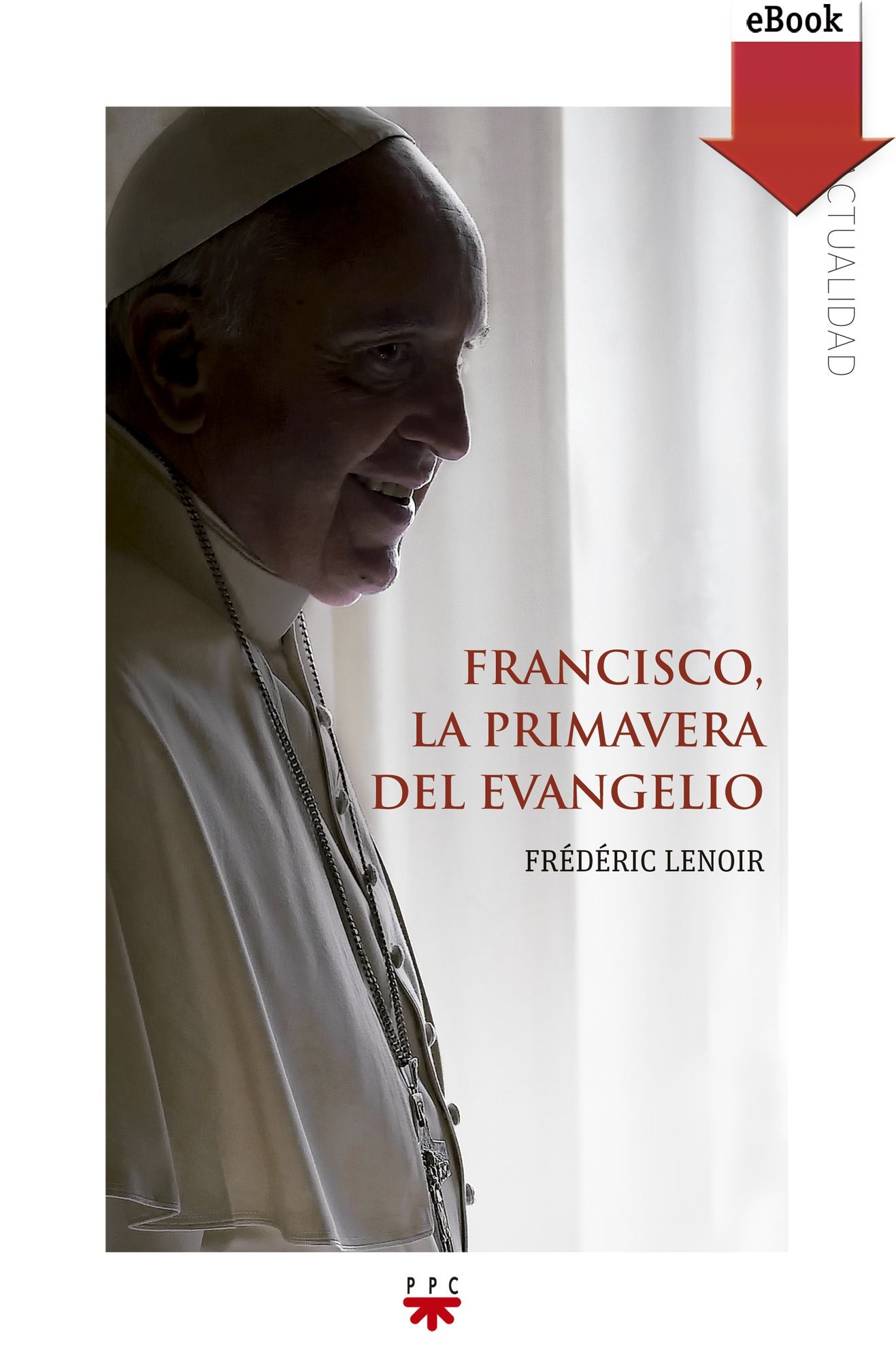 Francisco, la primavera del evangelio (eBook-ePub)