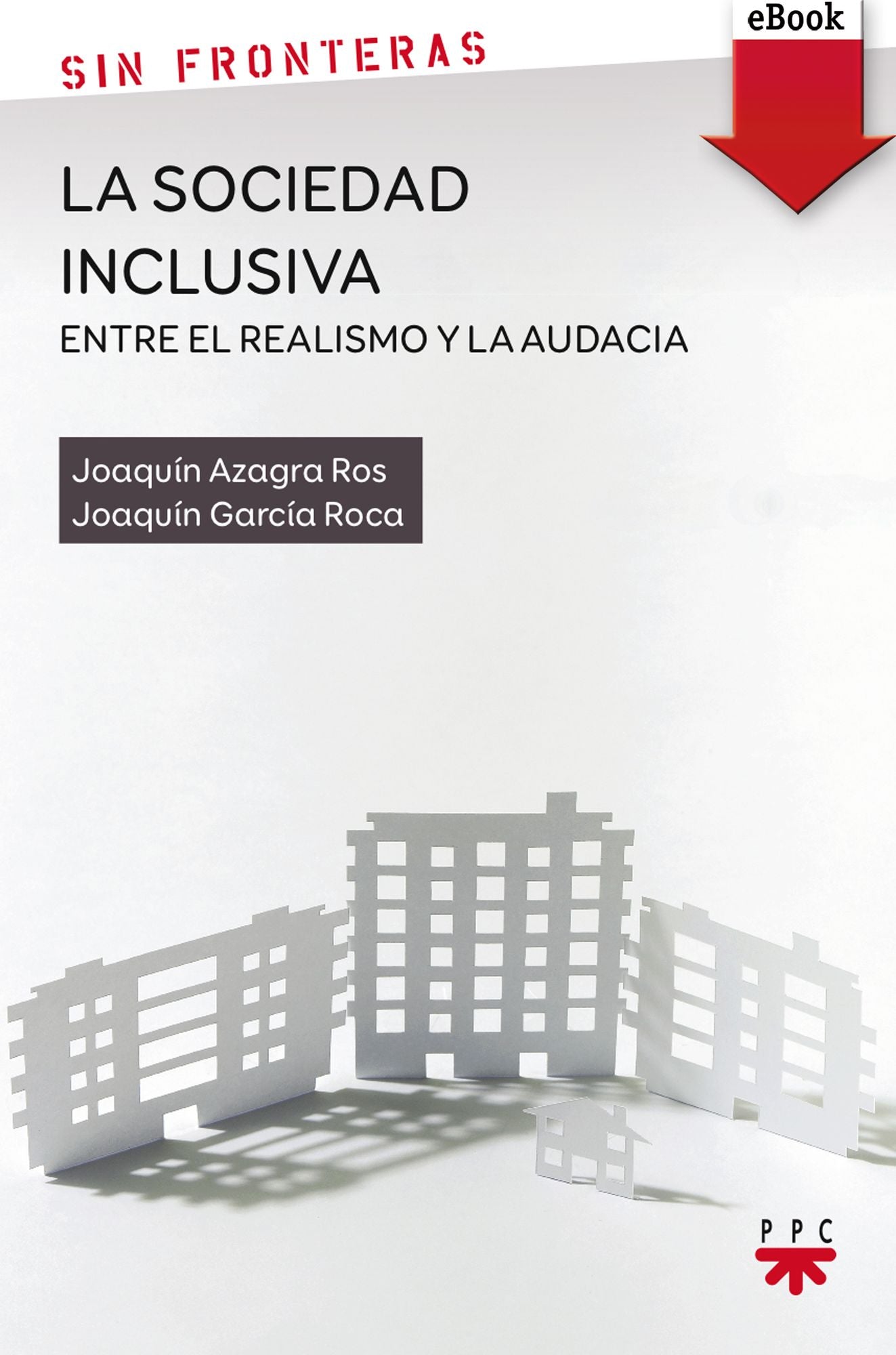 La sociedad inclusiva: entre el realismo y la audacia (eBook-ePub)