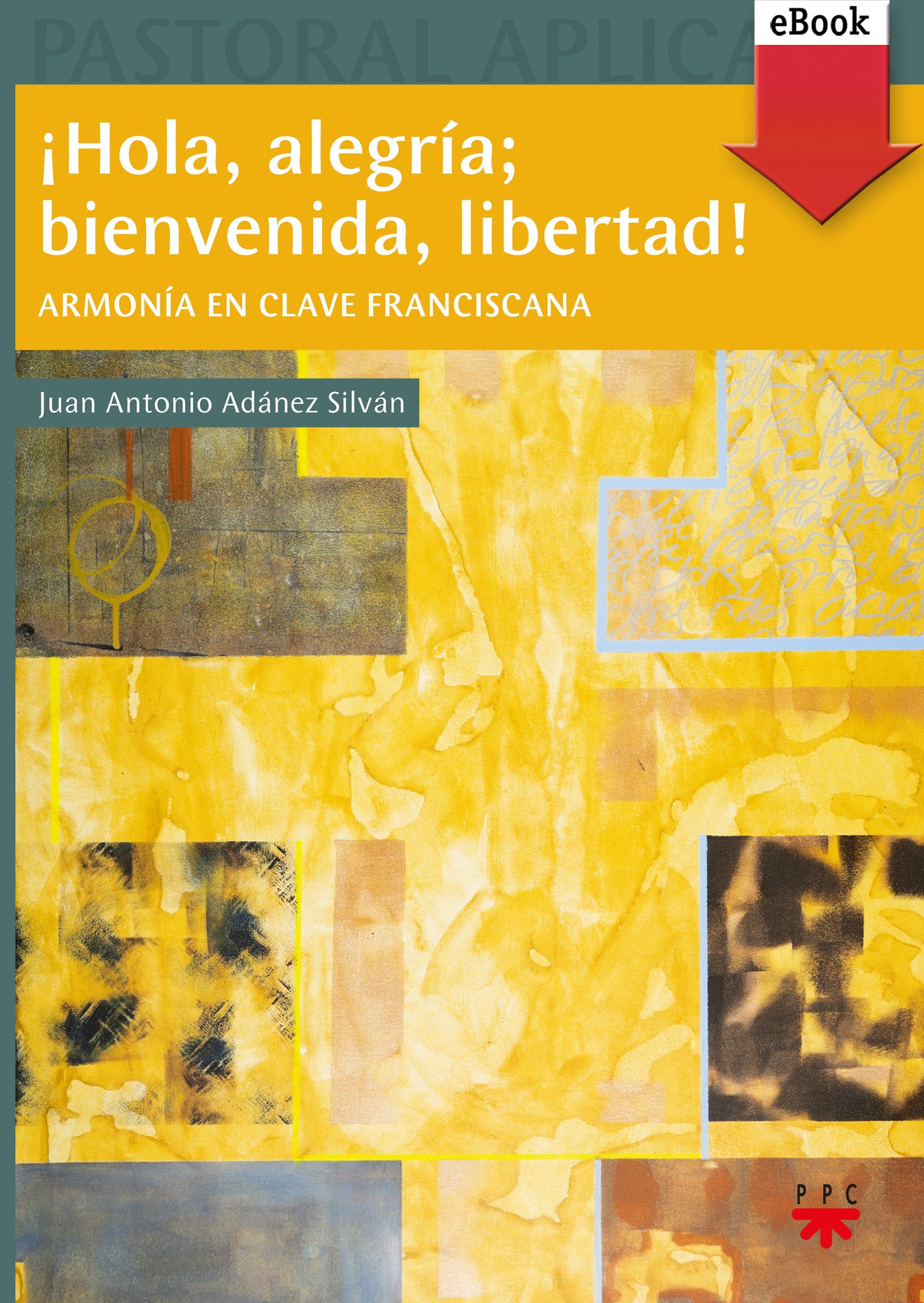 Hola, alegría; bienvenida, libertad! (eBook-ePub)