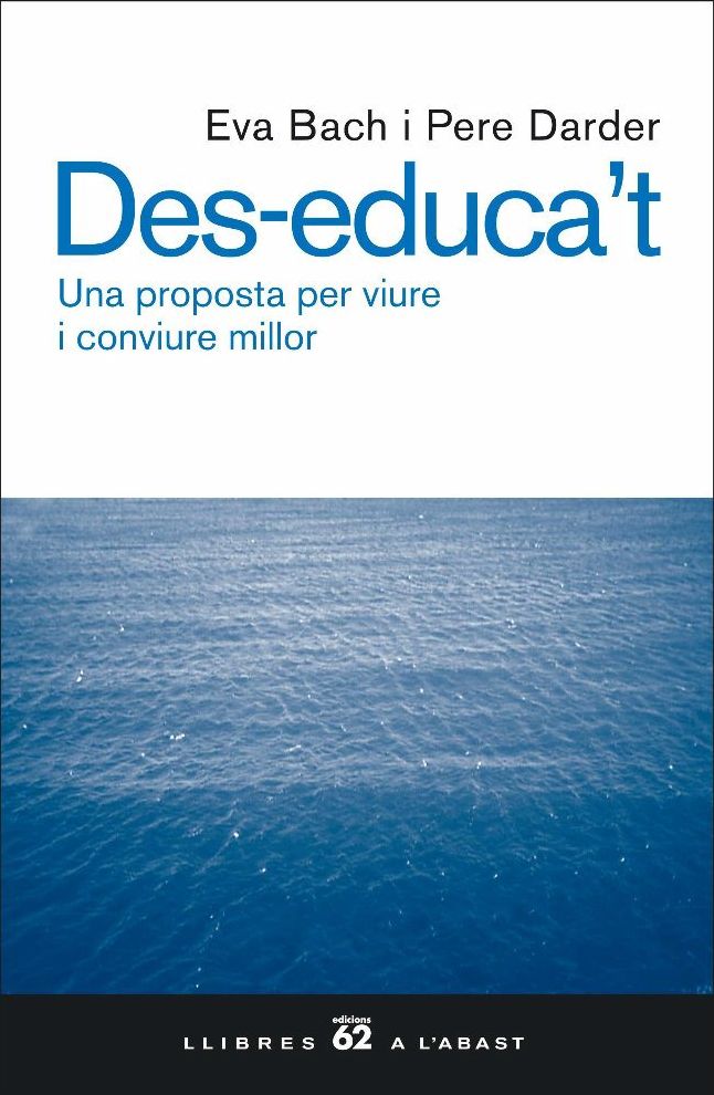 Des-educa't.: Una proposta per viure i conviure millor