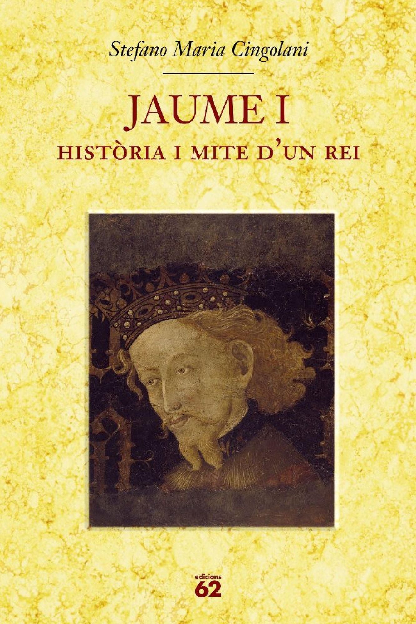 Jaume I.: Història i mite d'un rei