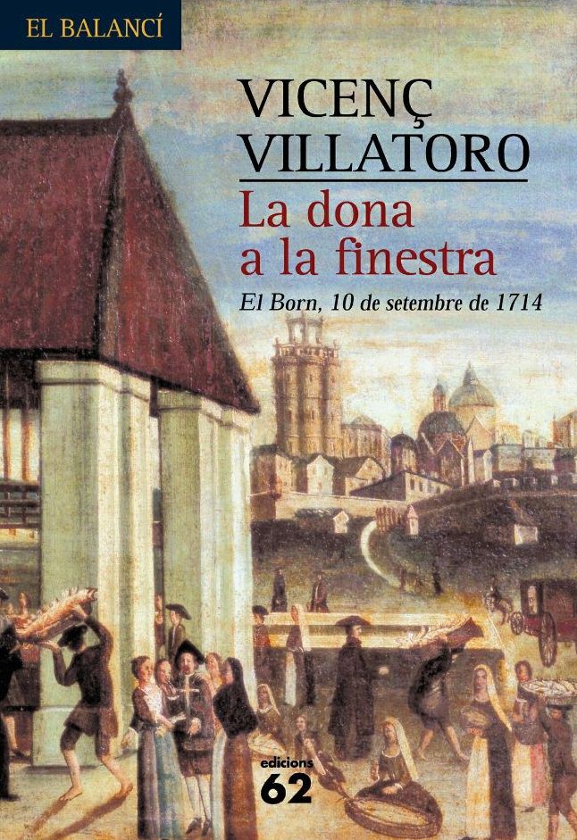 La dona a la finestra.: El Born, 10 de setembre de 1714