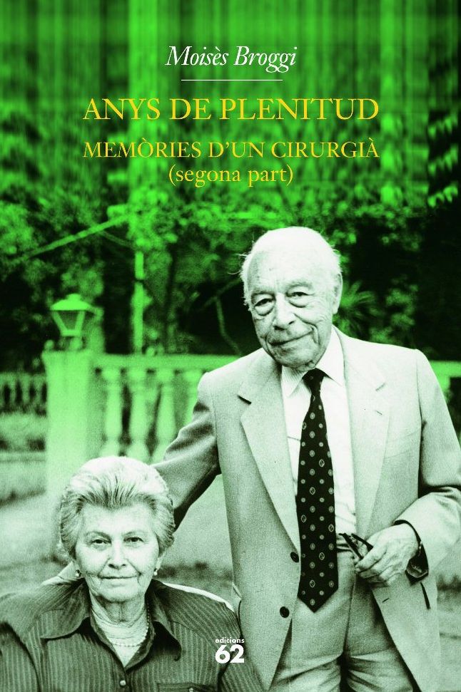 Anys de plenitud.: Memòries d'un cirurgià (segona part)