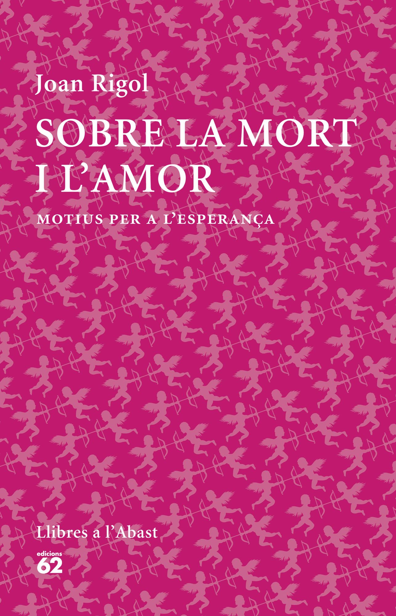 Sobre la mort i l'amor: Motius per a lesperança