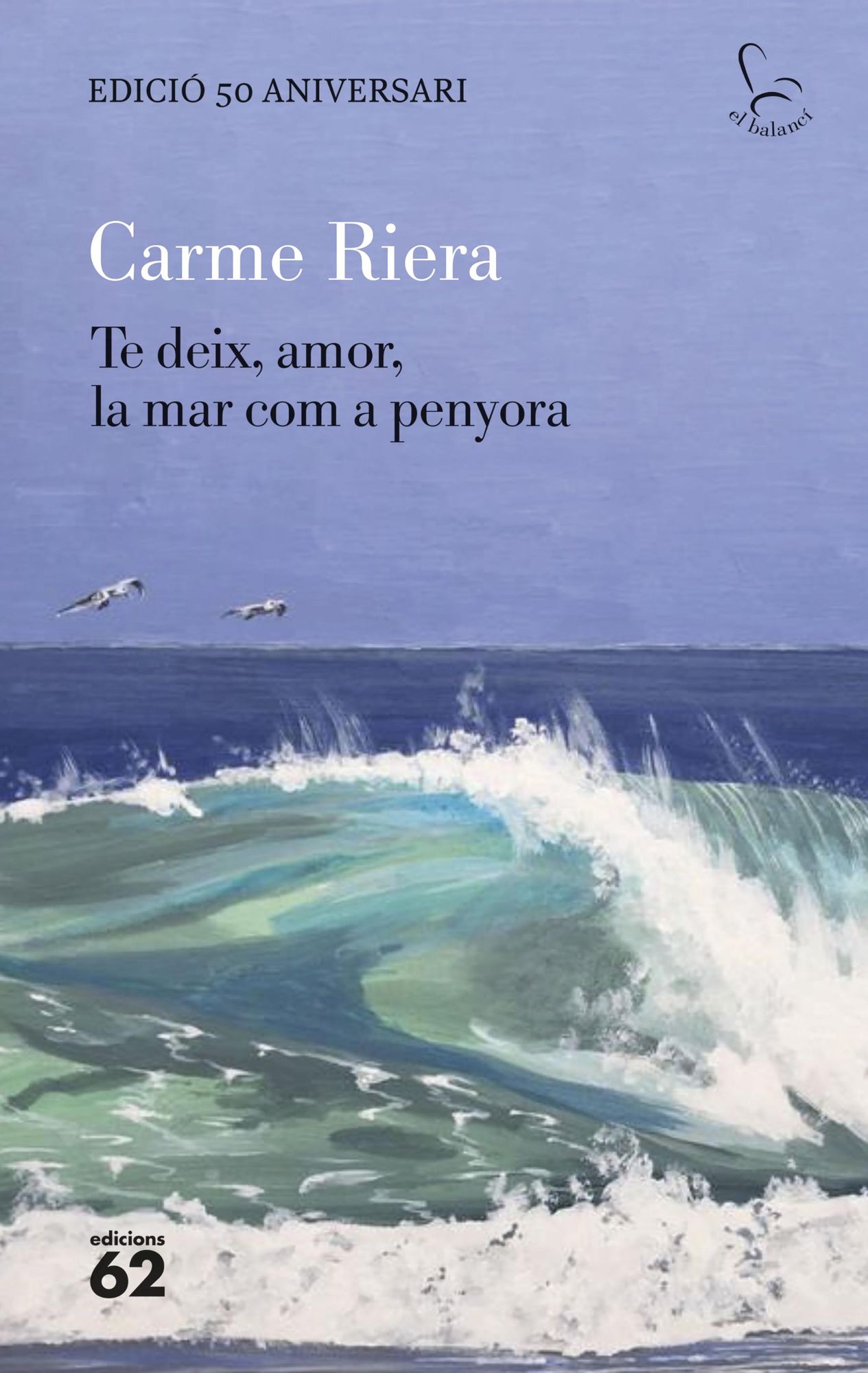 Te deix, amor, la mar com a penyora