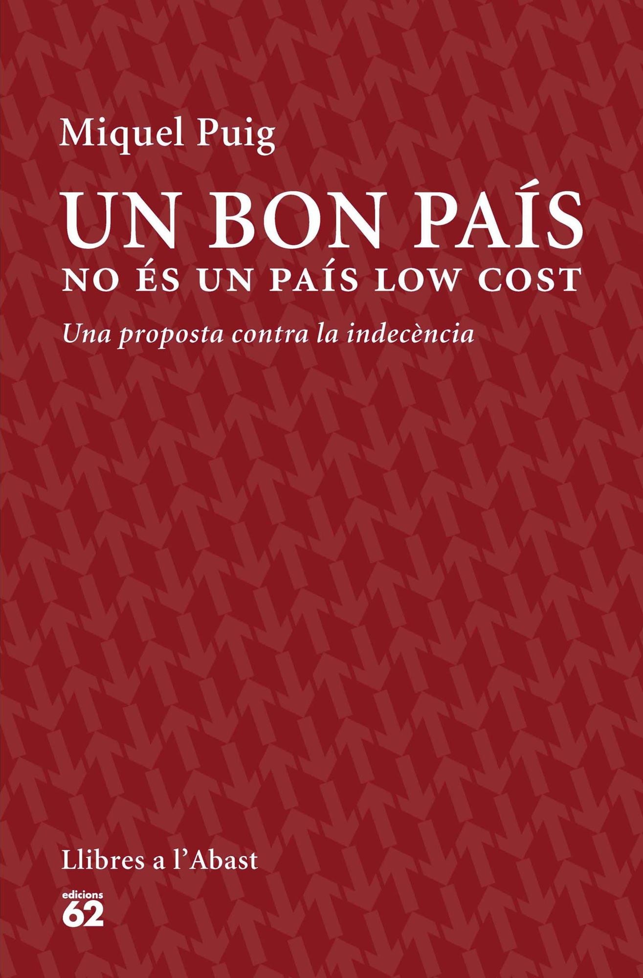 Un bon país no és un país low cost: Una proposta contra la indecència