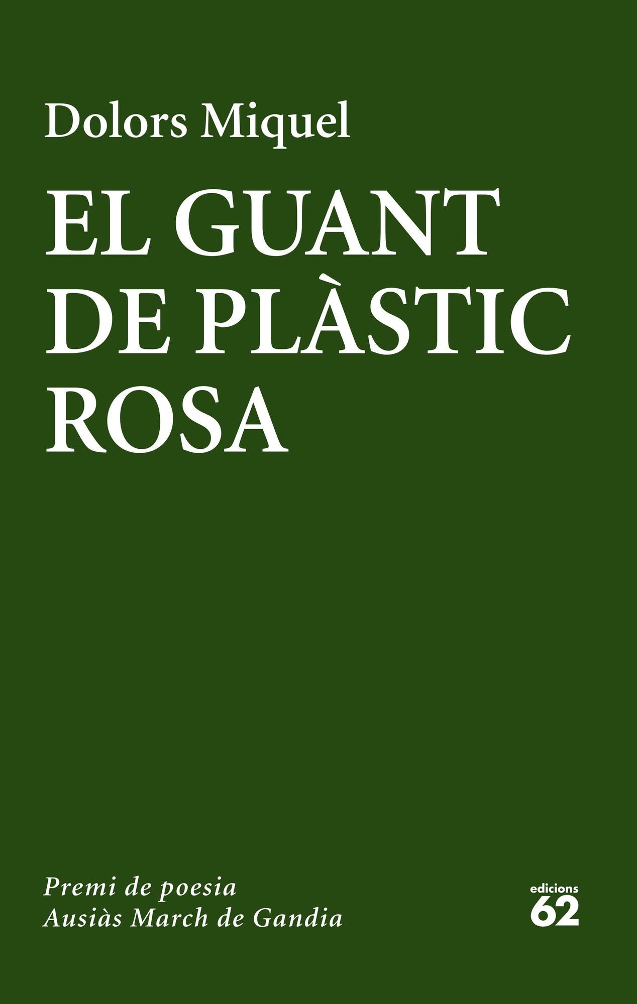 El guant de plàstic rosa: Premi de poesia Ausiàs March de Gandia 2016