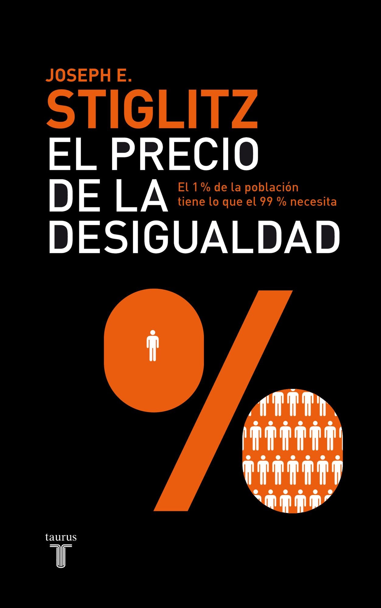 El precio de la desigualdad: El 1 % de población tiene lo que el 99 % necesita