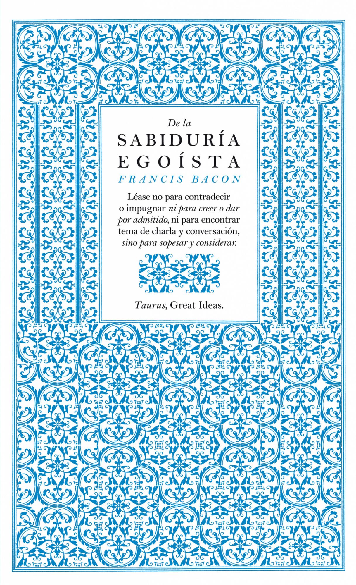 De la sabiduría egoísta (Serie Great Ideas 13)