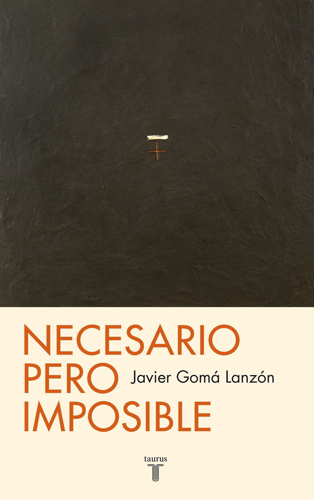 Necesario pero imposible (Tetralogía de la Ejemplaridad): O qué podemos esperar?