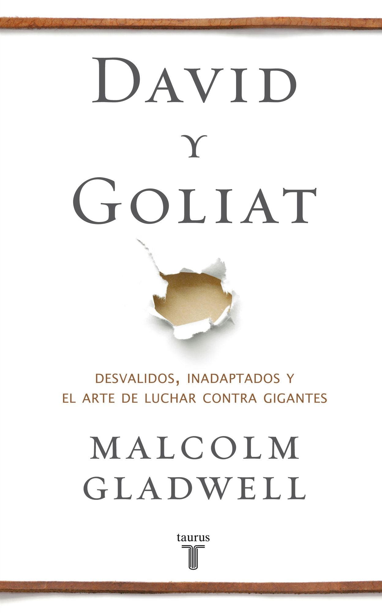 David y Goliat: Desvalidos, inadaptados y el arte de luchar contra gigantes