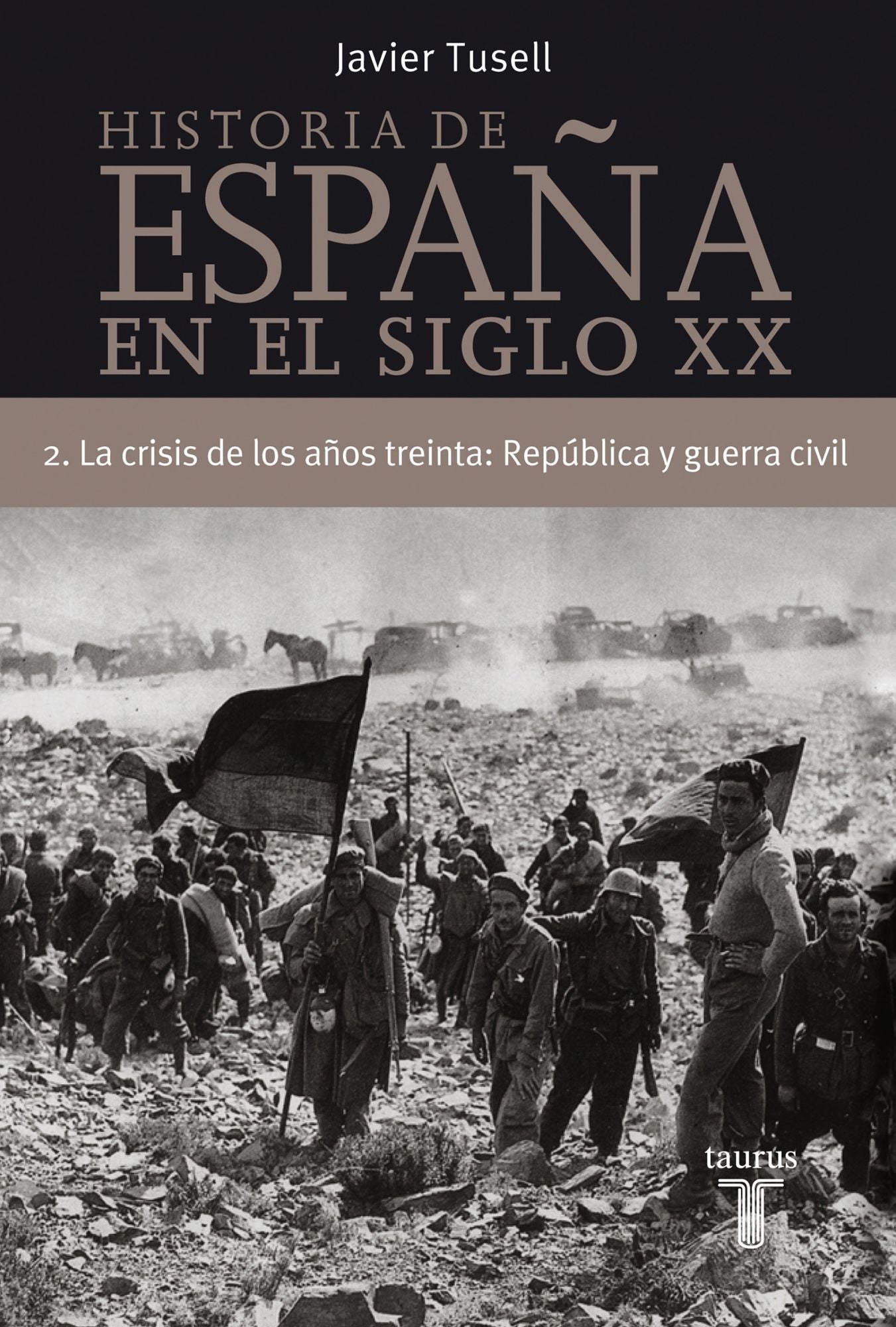 Historia de España en el siglo XX (Tomo 2): 2. La crisis de los años treinta: República y Guerra Civil