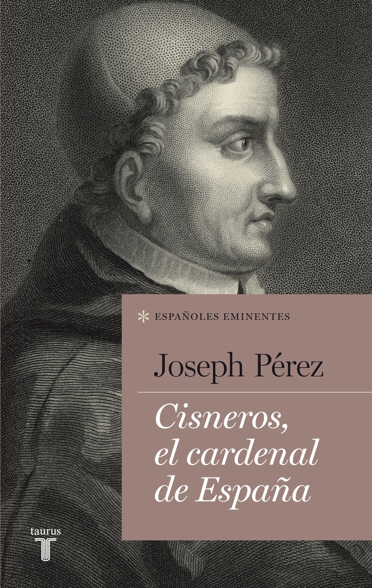 Cisneros, el cardenal de España (Colección españoles eminentes)