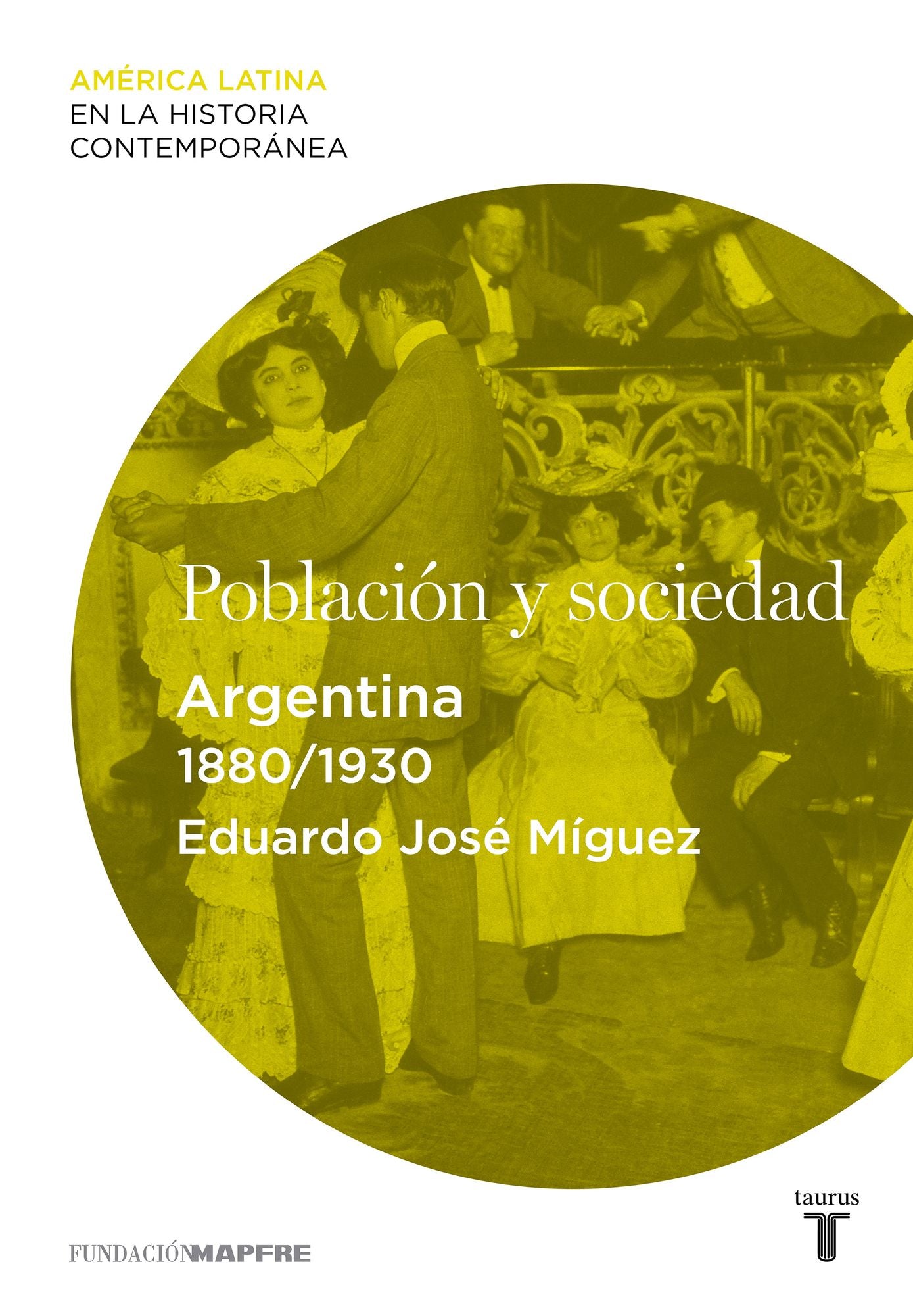 Población y sociedad. Argentina (1880-1930)