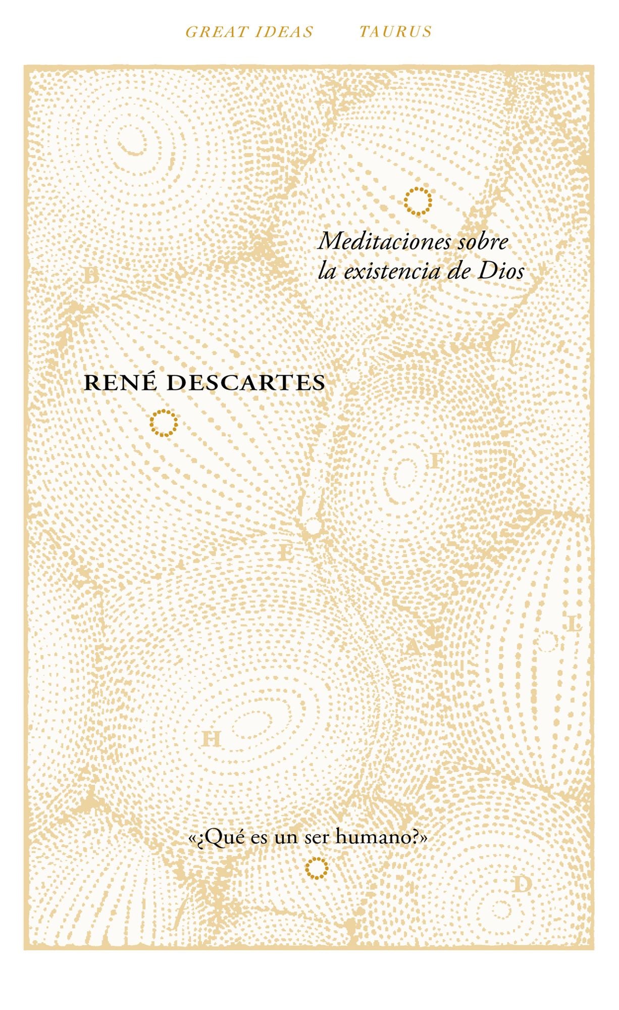 Meditaciones sobre la existencia de Dios (Serie Great Ideas 40)