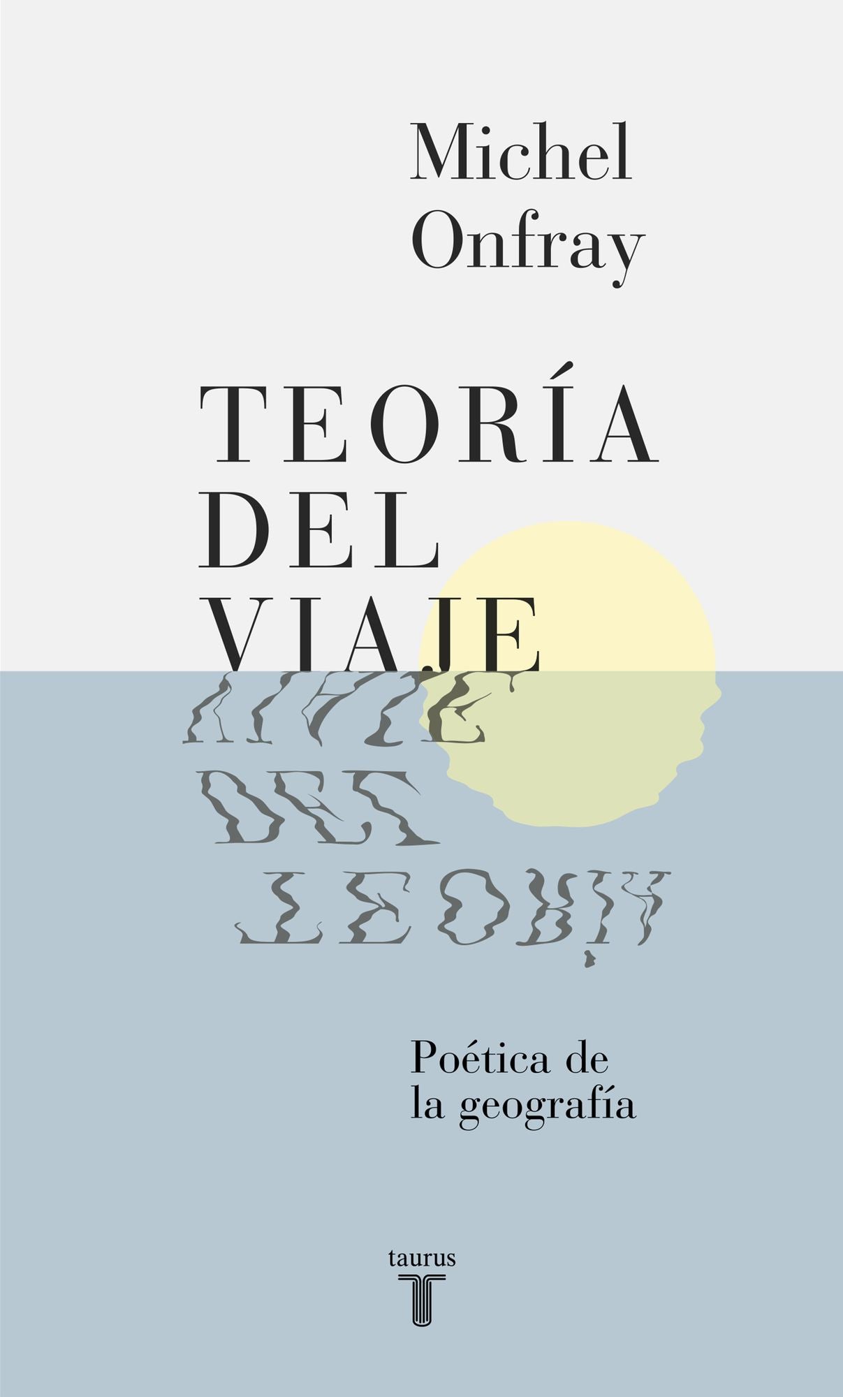 Teoría del viaje: Poética de la geografía