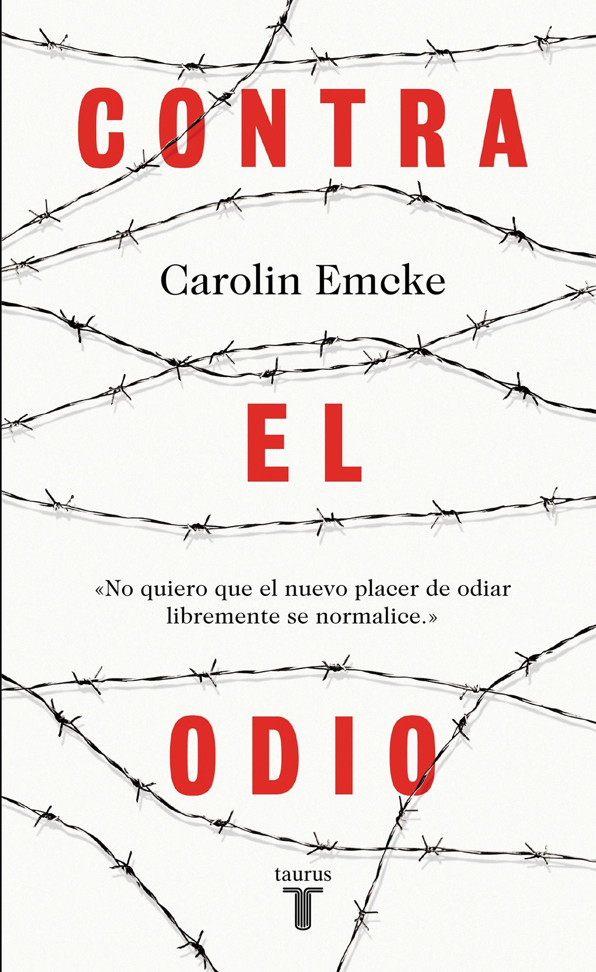 Contra el odio: Un alegato en defensa de la pluralidad de pensamiento, la tolerancia y la libertad / A Plea in Defense of Plural Thought, Tolerance, and Freedom