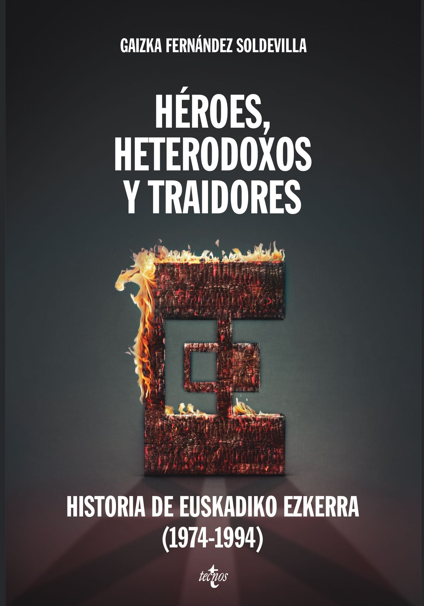 Héroes, heterodoxos y traidores