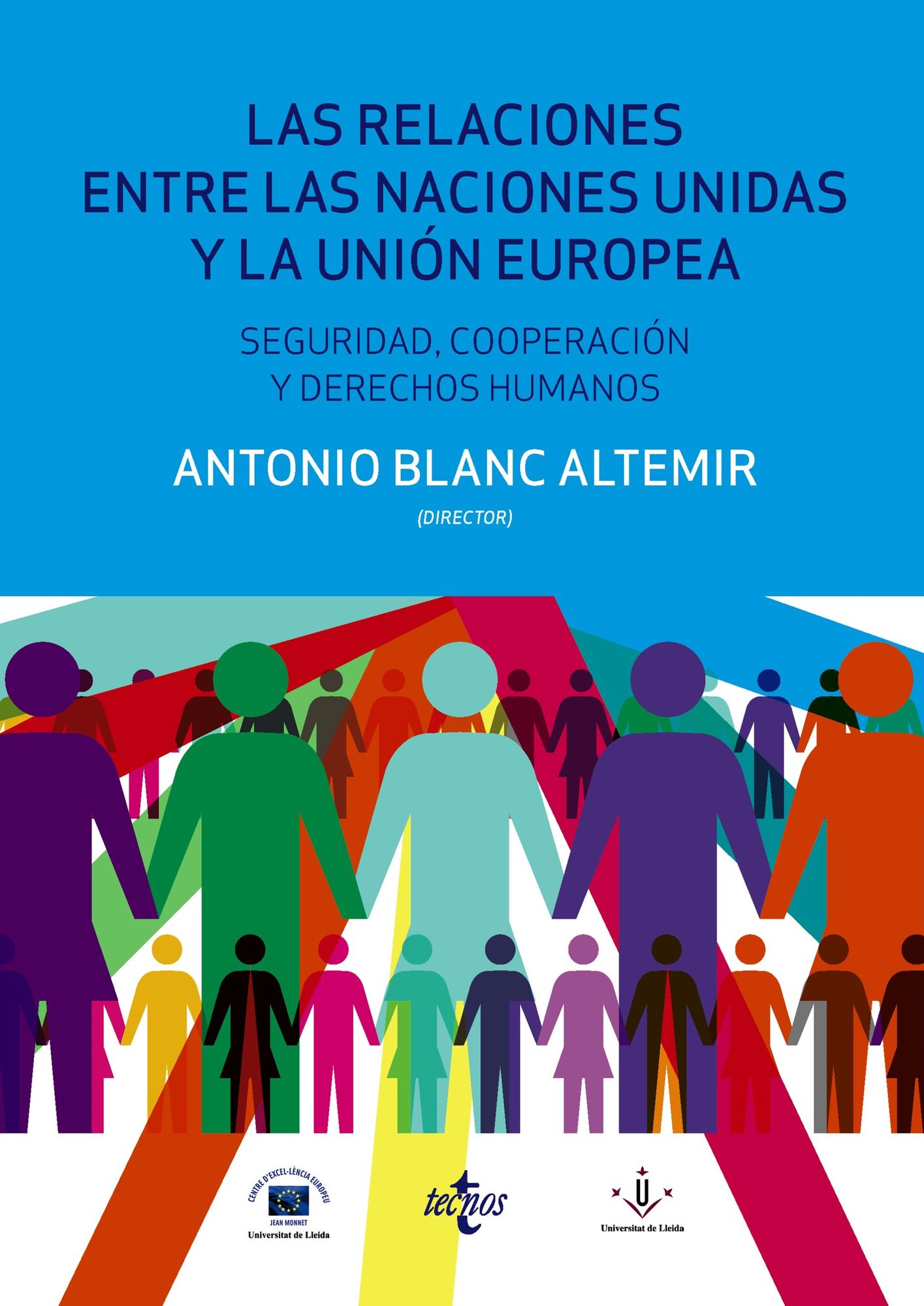 Las relaciones entre las Naciones Unidas y la Unión Europea: seguridad, cooperación y Derechos Humanos