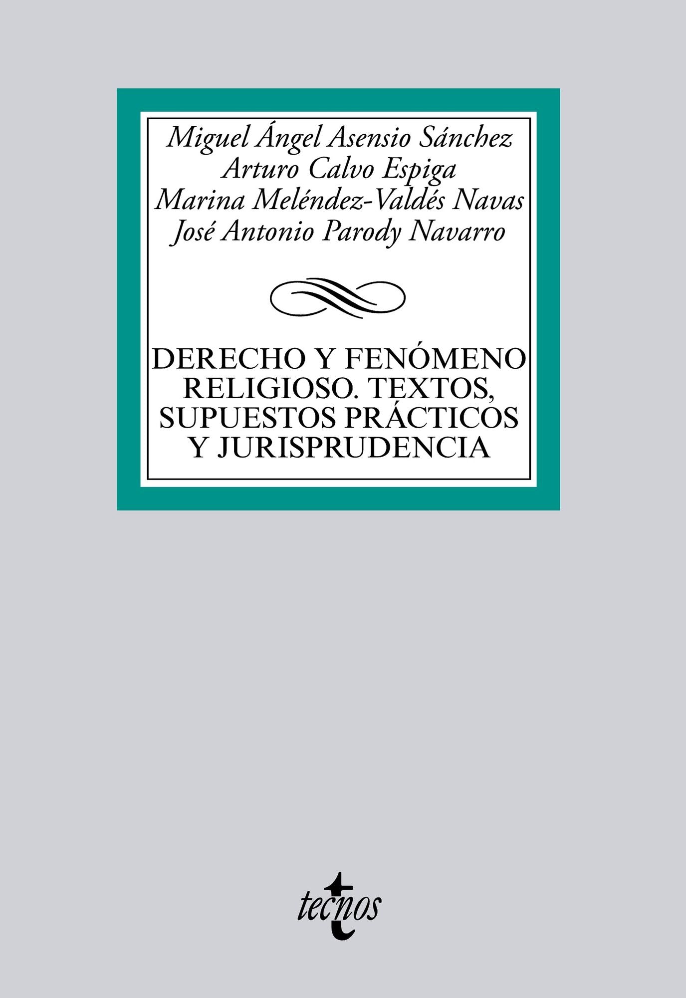 Derecho y fenómeno religioso. Textos, supuestos prácticos y jurisprudencia