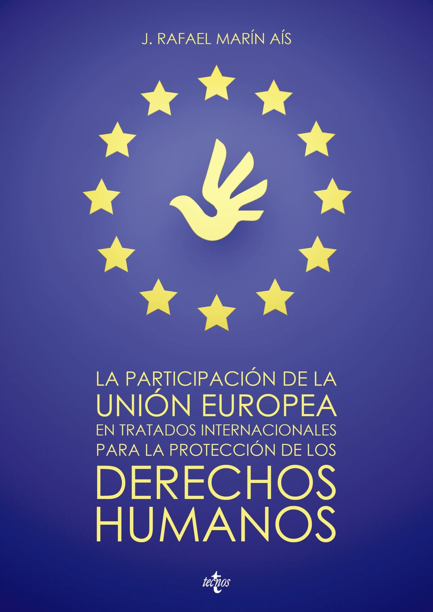 La participación de la Unión Europea en tratados internacionales para la protección de los derechos humanos