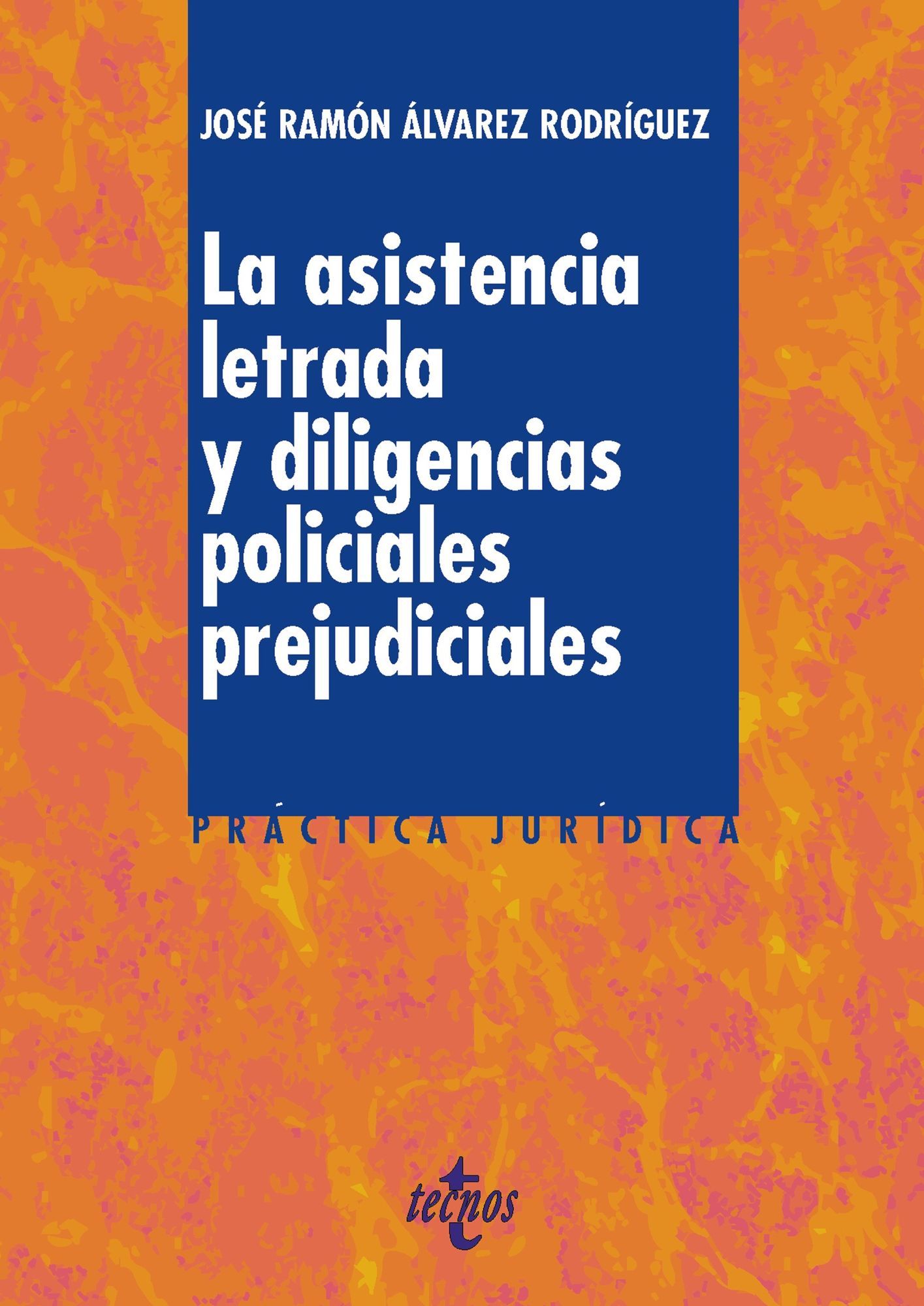 La asistencia letrada y las diligencias policiales prejudiciales