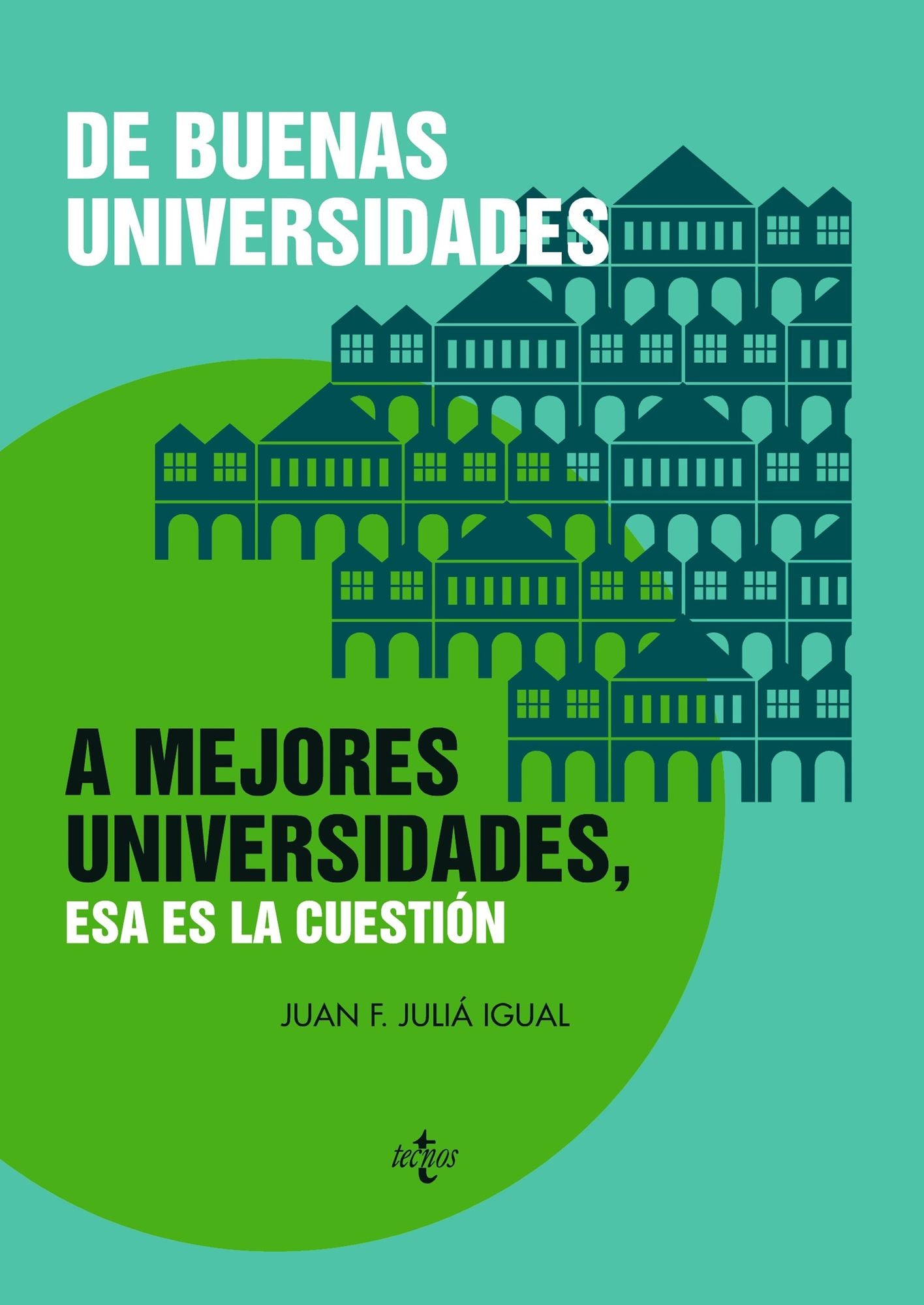 De buenas universidades a mejores universidades, esa es la cuestión