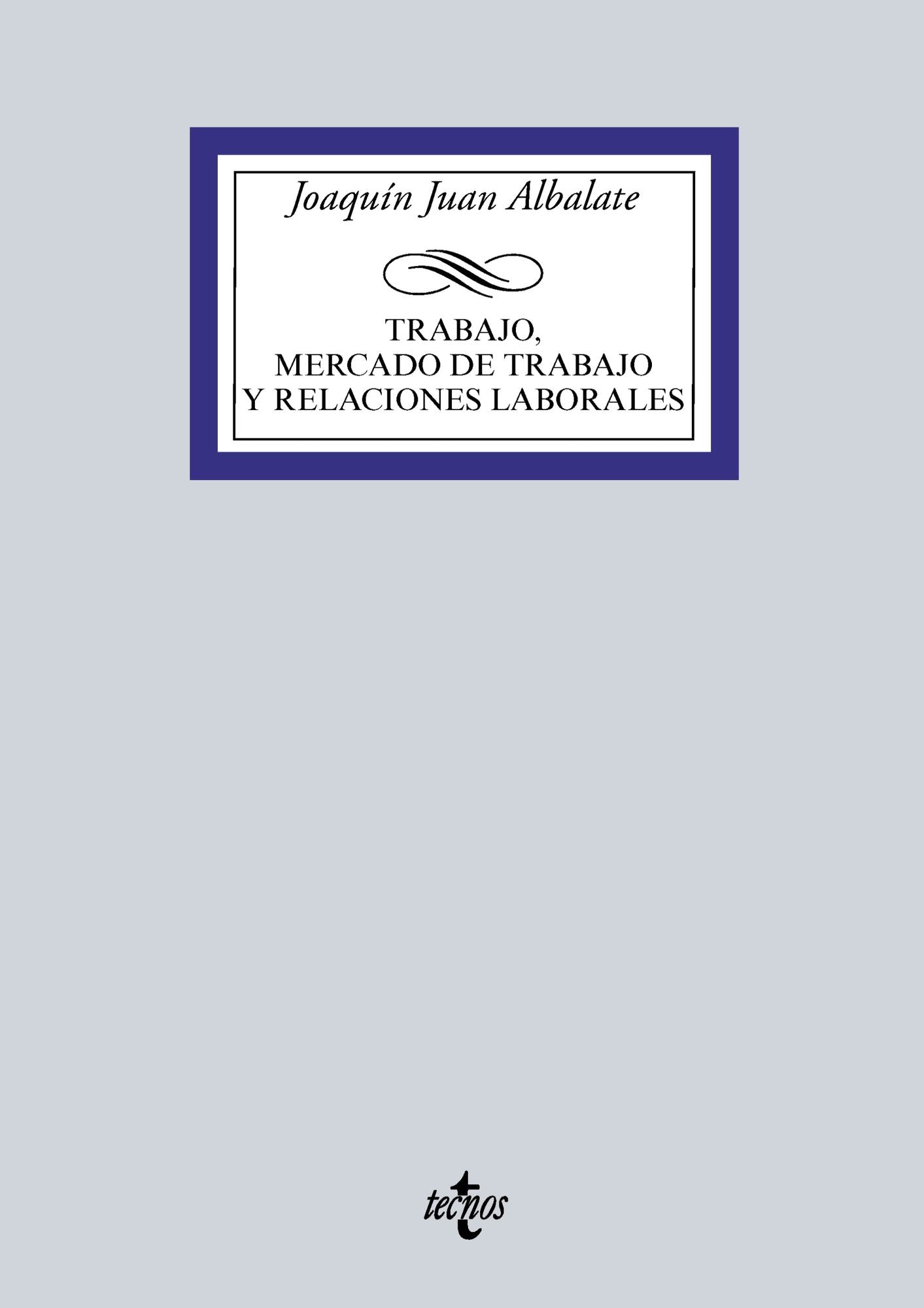Trabajo, mercado de trabajo y relaciones laborales