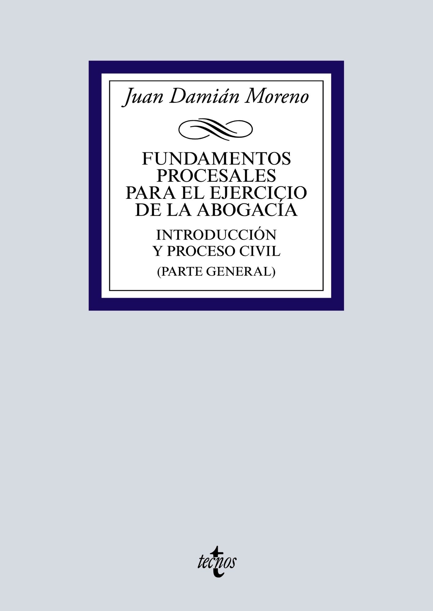 Fundamentos procesales para el ejercicio de la abogacía
