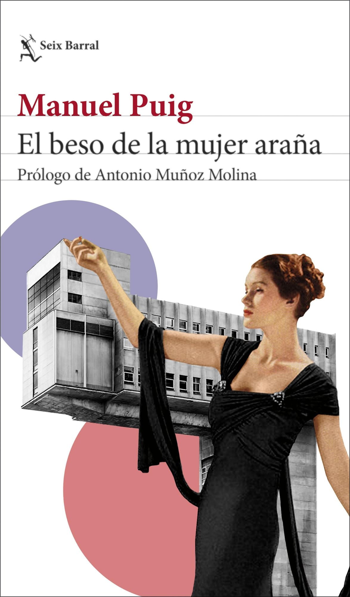 El beso de la mujer araña: Prólogo de Antonio Muñoz Molina