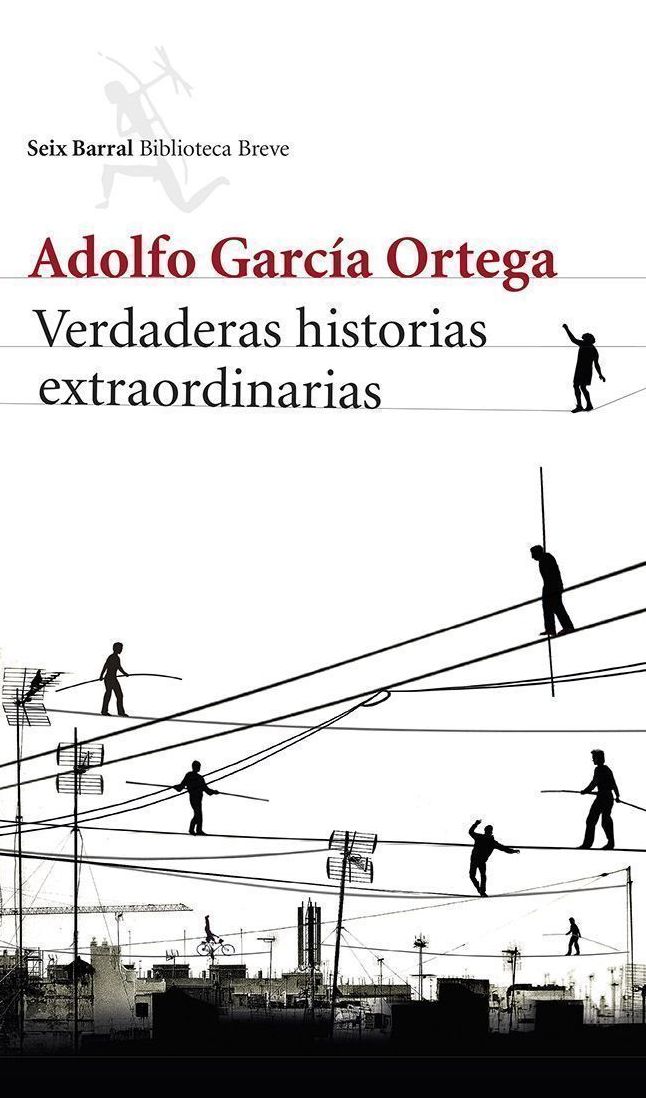 Verdaderas historias extraordinarias: Cuentos reunidos