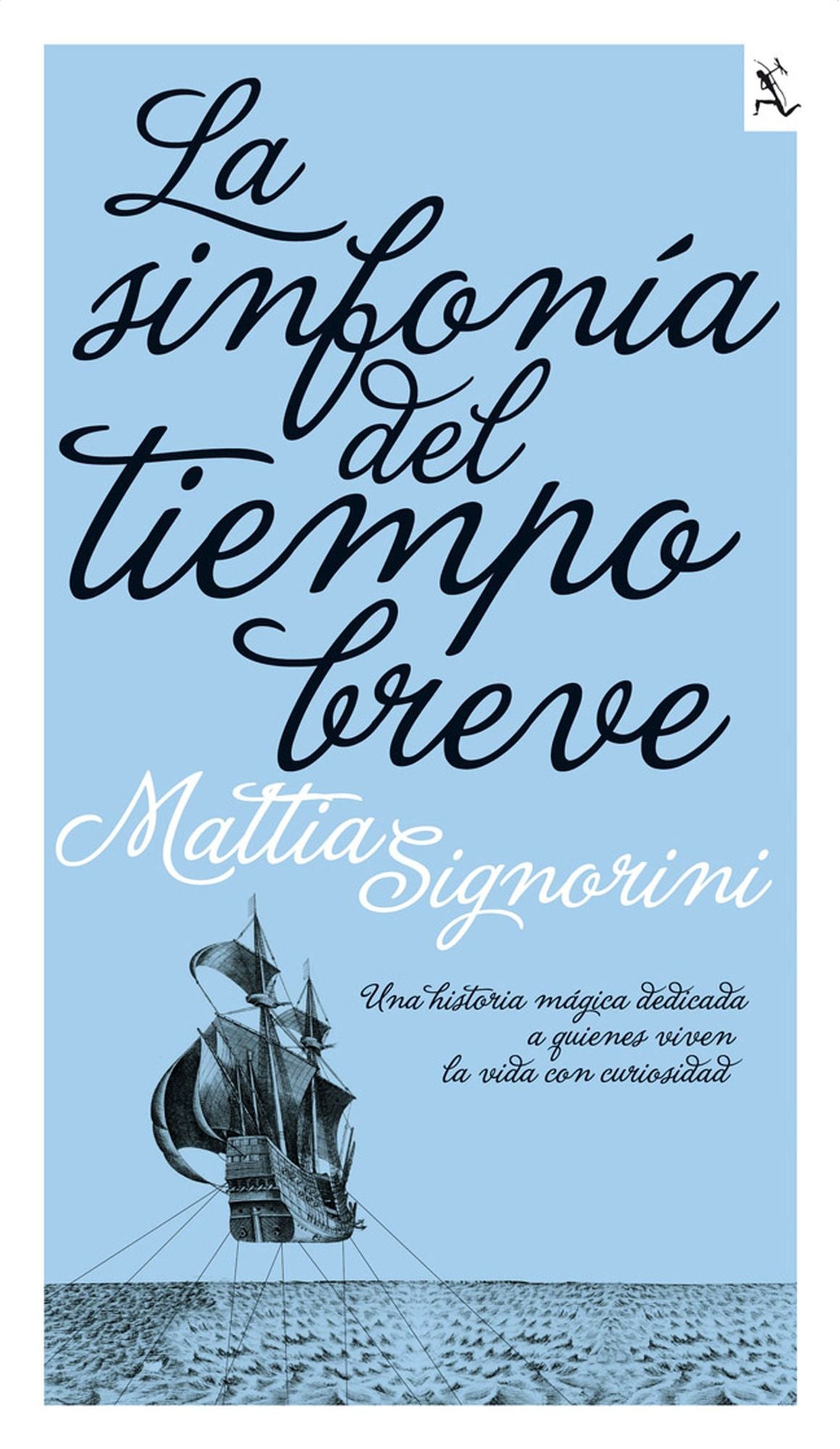 La sinfonía del tiempo breve: Una historia mágica dedicada a quienes viven la vida con curiosidad.