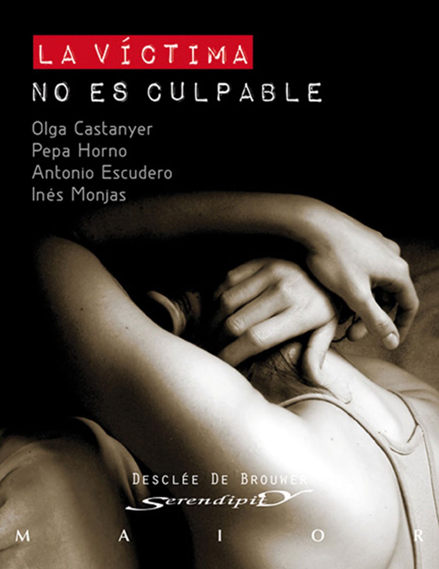 La víctima no es culpable: Las estrategias de la violencia