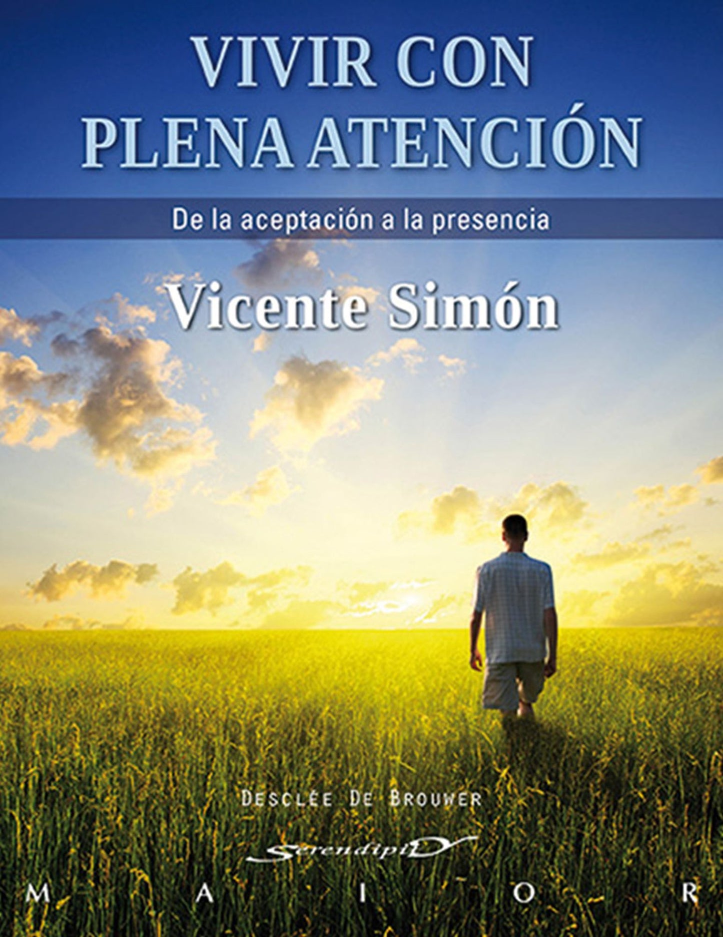 Vivir con plena atención: De la aceptación a la presencia