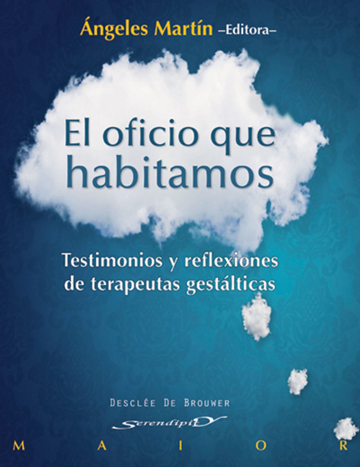 El oficio que habitamos: Testimonios y reflexiones de terapeutas gestálticas
