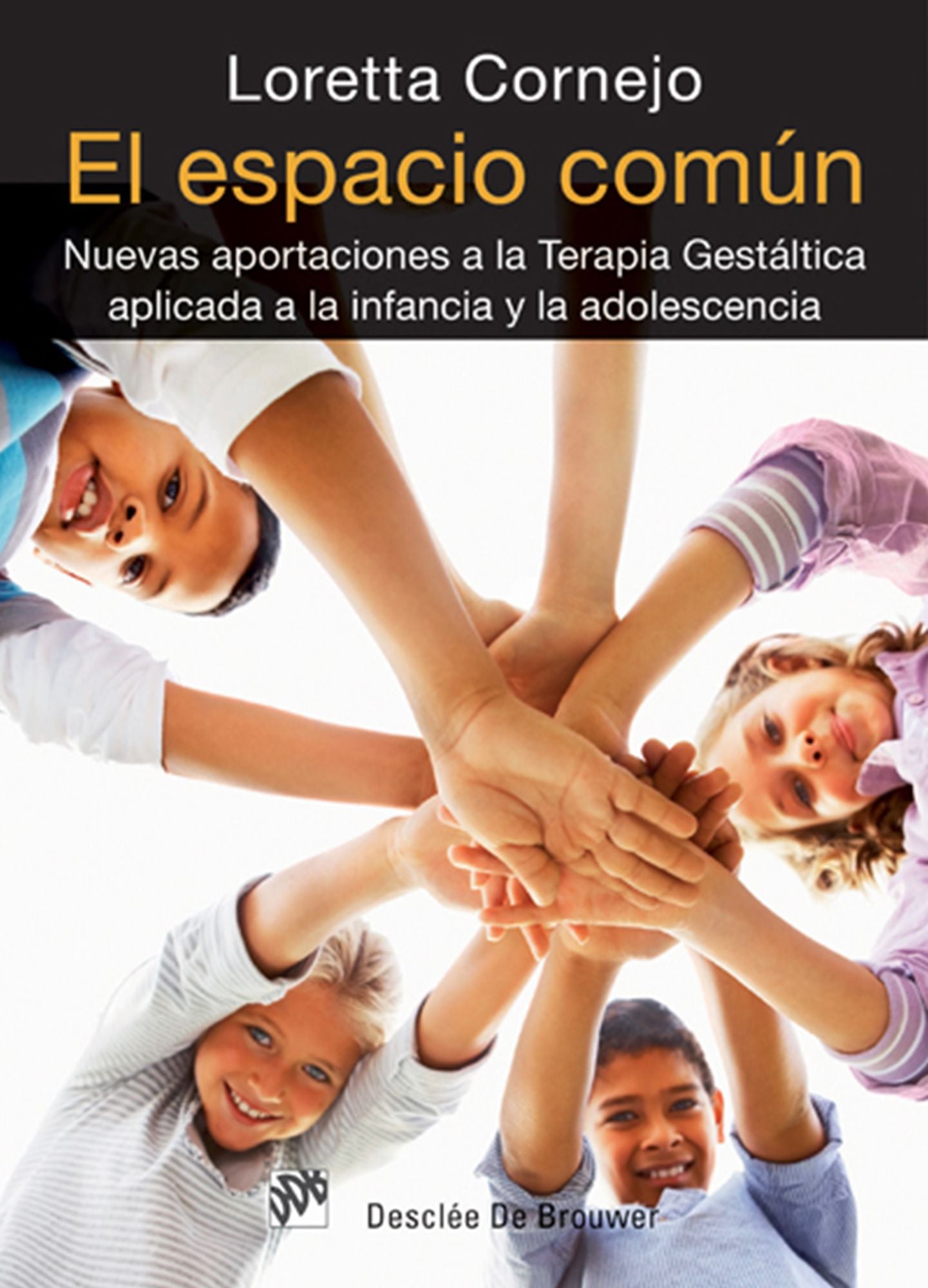 El espacio común: Nuevas aportaciones a la terapia gestáltica aplicada a la infancia y la adolescencia