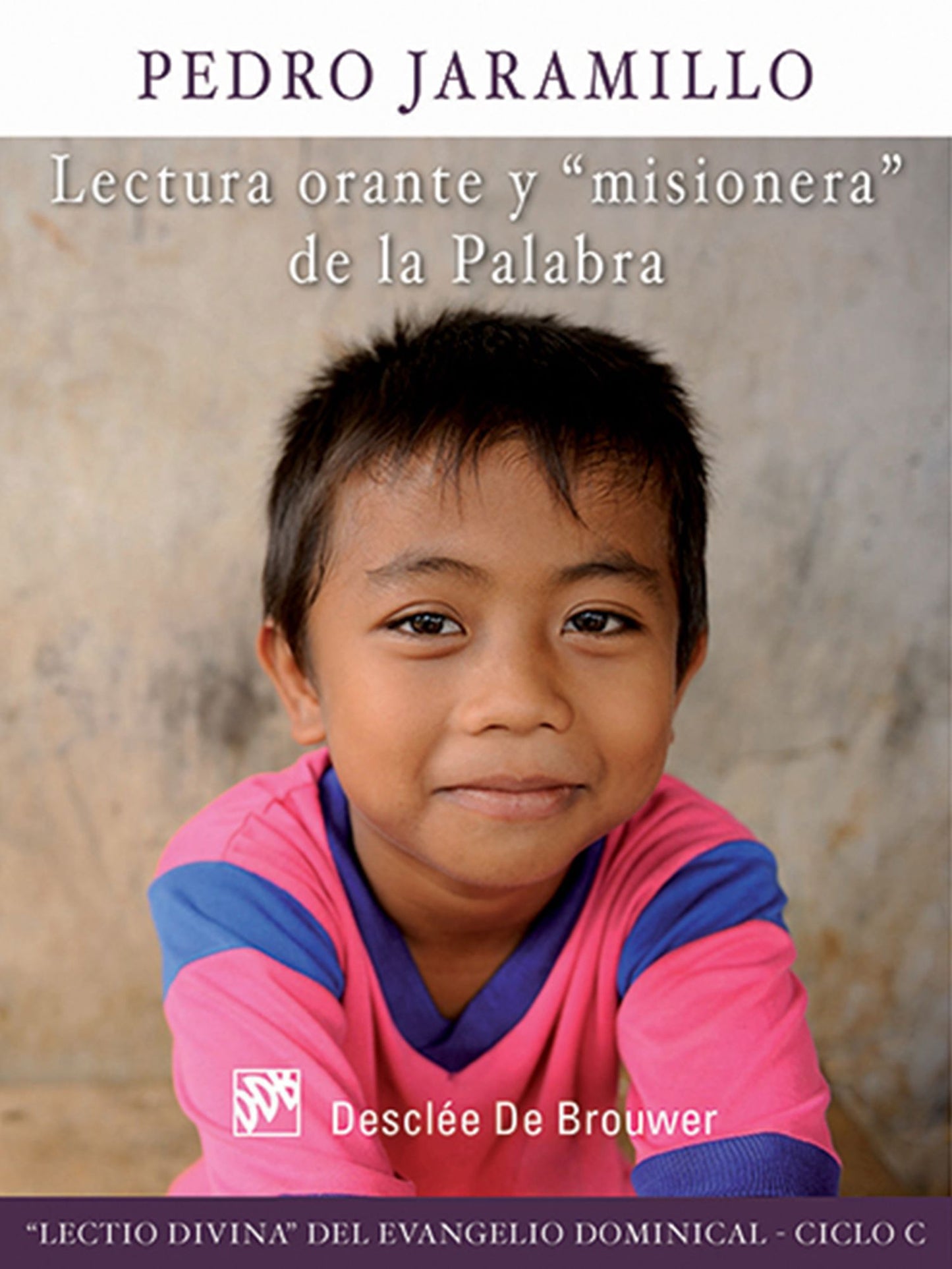 Lectura orante y misionera de la Palabra: Lectio Divina del evangelio dominical - Ciclo C