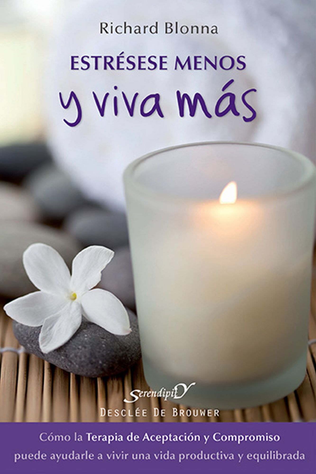 Estrésese menos y viva más: Cómo la Terapia de Aceptación y Compromiso puede ayudarle a vivir una vida más productiva y equilibrada