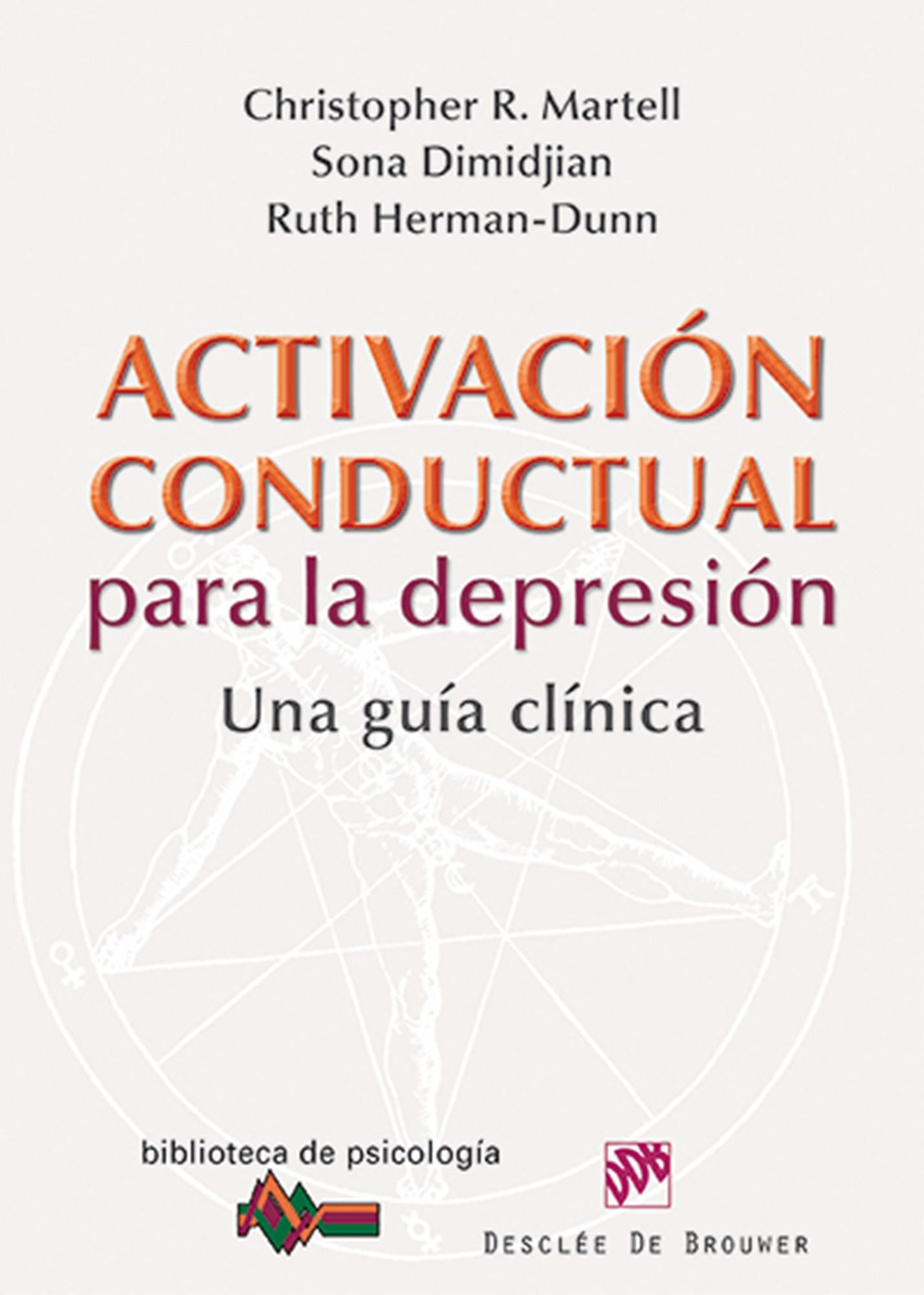 Activación conductual para la depresión: Una guía clínica