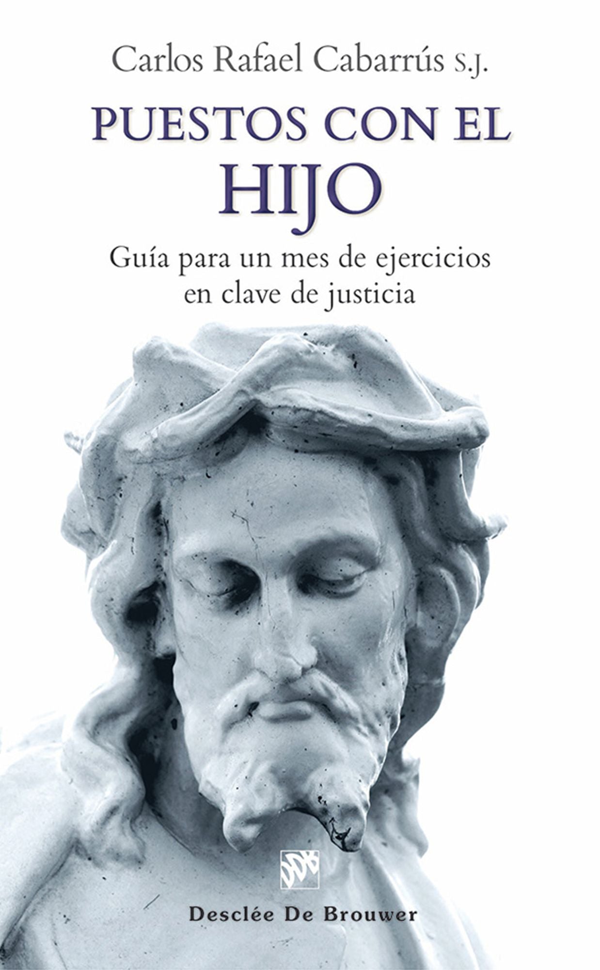 Puestos con el Hijo: Guía para un mes de ejercicios en clave de justicia