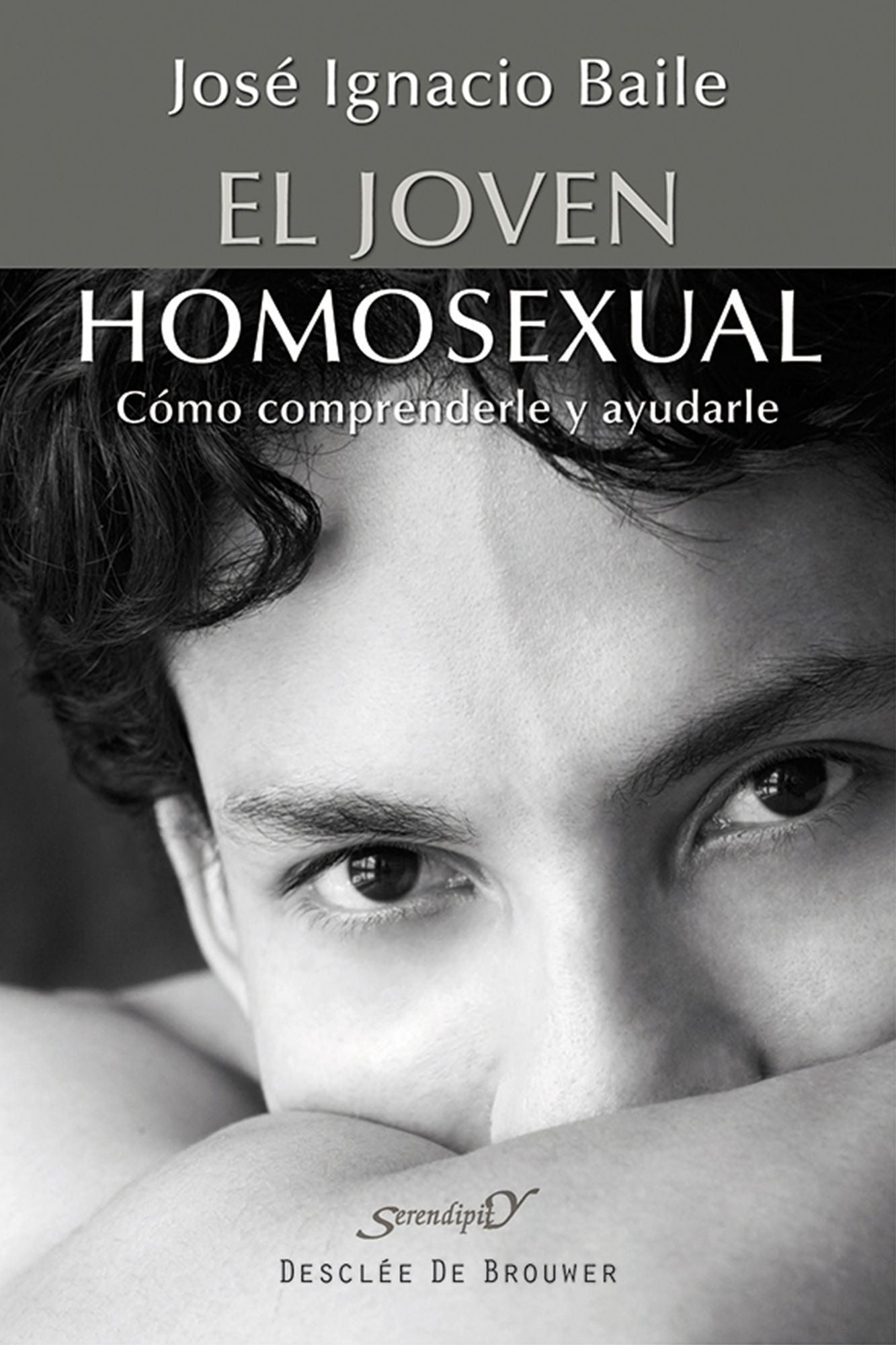 El joven homosexual: Cómo comprenderle y ayudarle