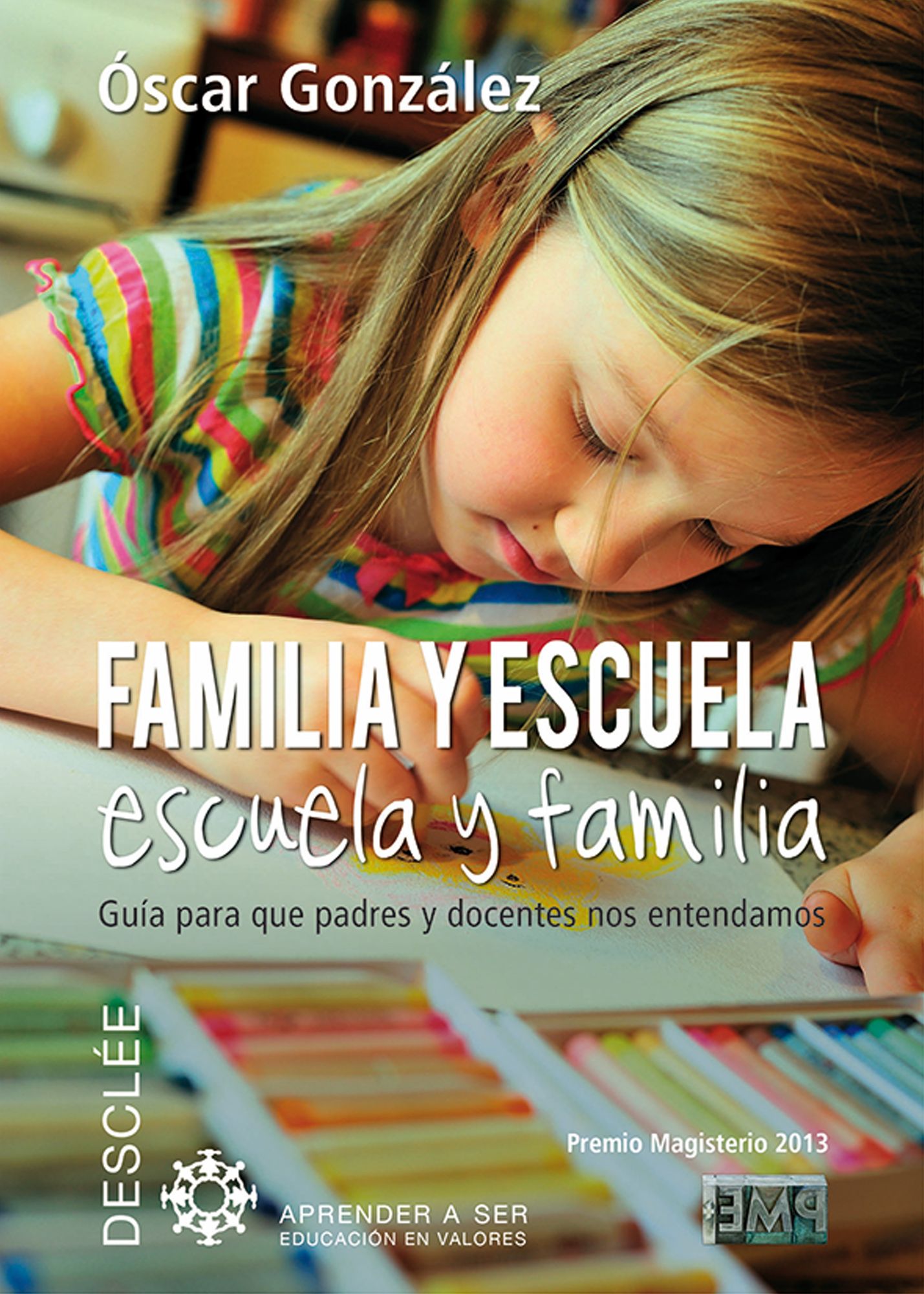 Familia y escuela, escuela y familia